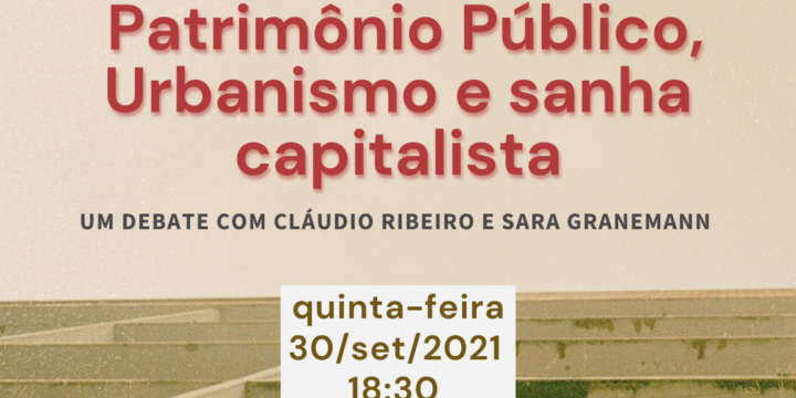 Patrimônio Público, Urbanismo e sanha capitalista
