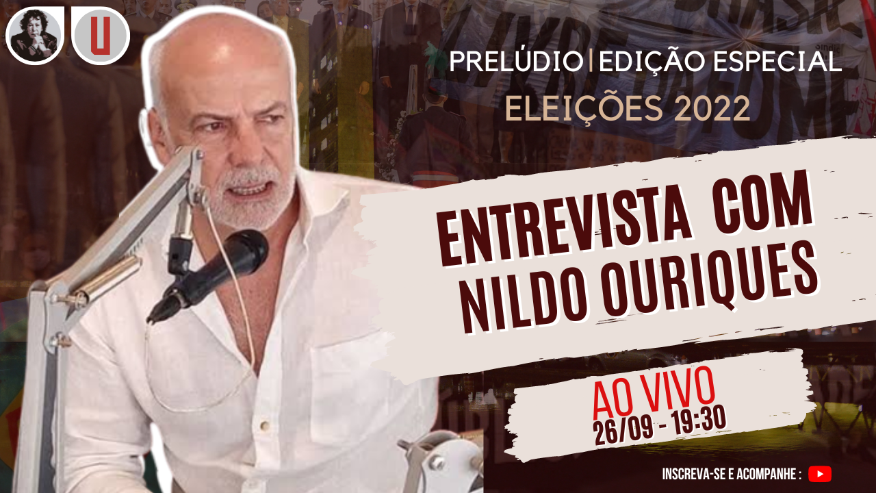 Podcast| Entrevista com Nildo Ouriques| #Prelúdio Edição Especial Eleições 2022